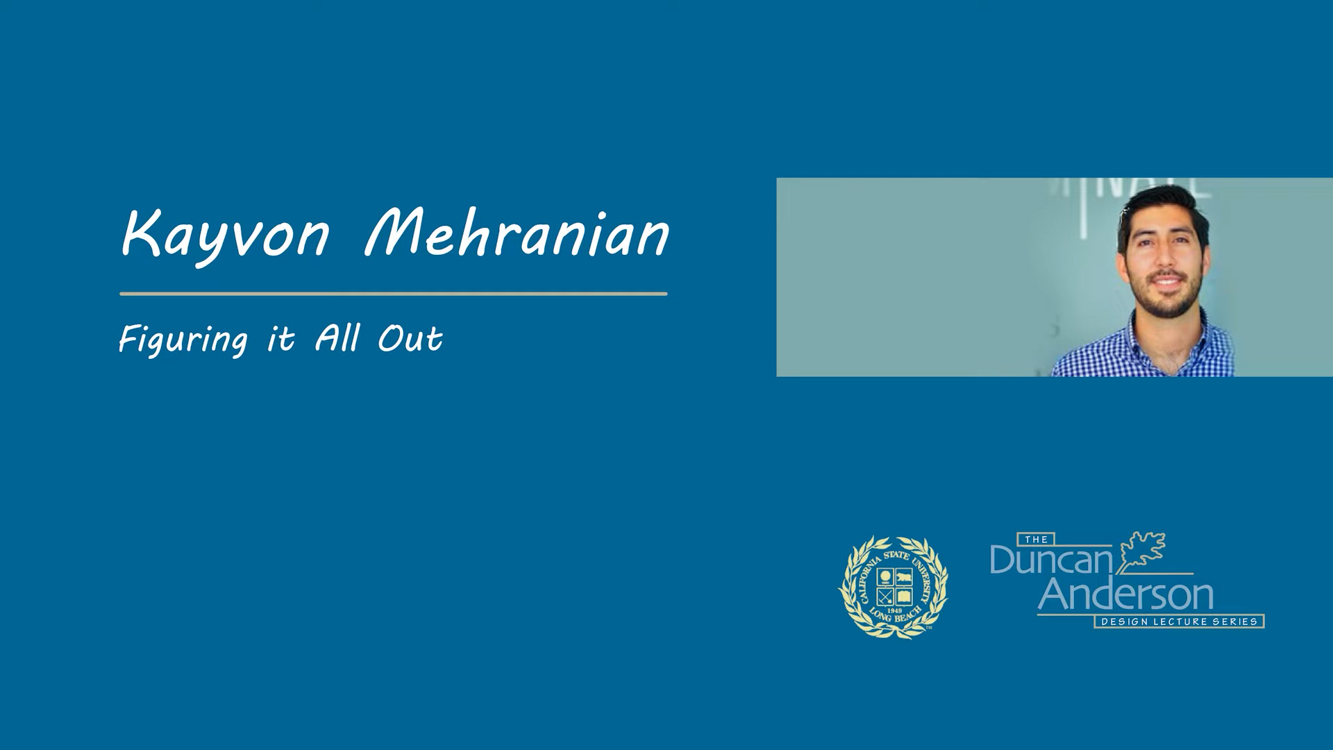 Keyvon Mehranian - Duncan Anderson Design Lecture Series - Spring 2022